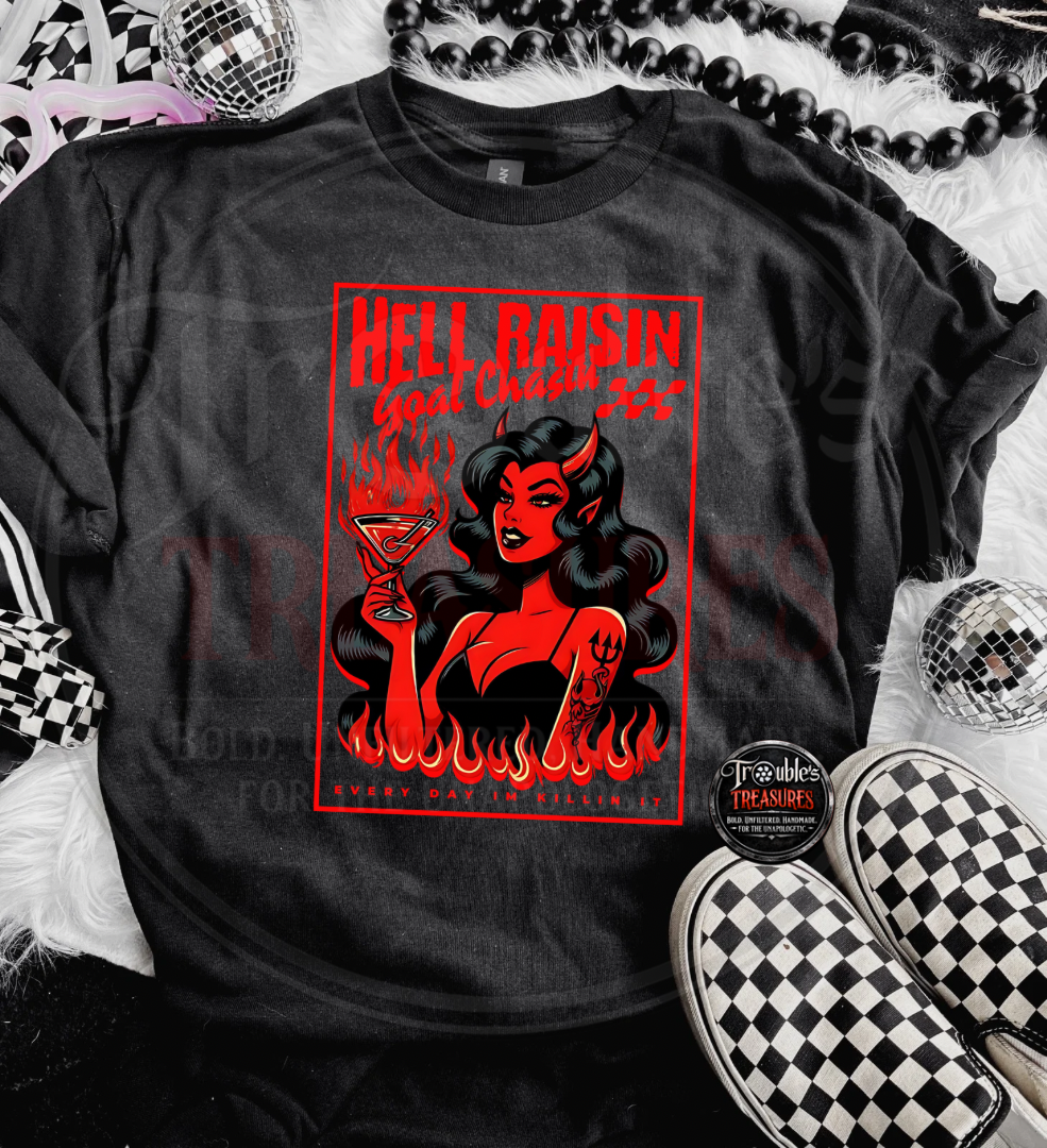 Hell Raisin’ & Goal Chasin’ Tee