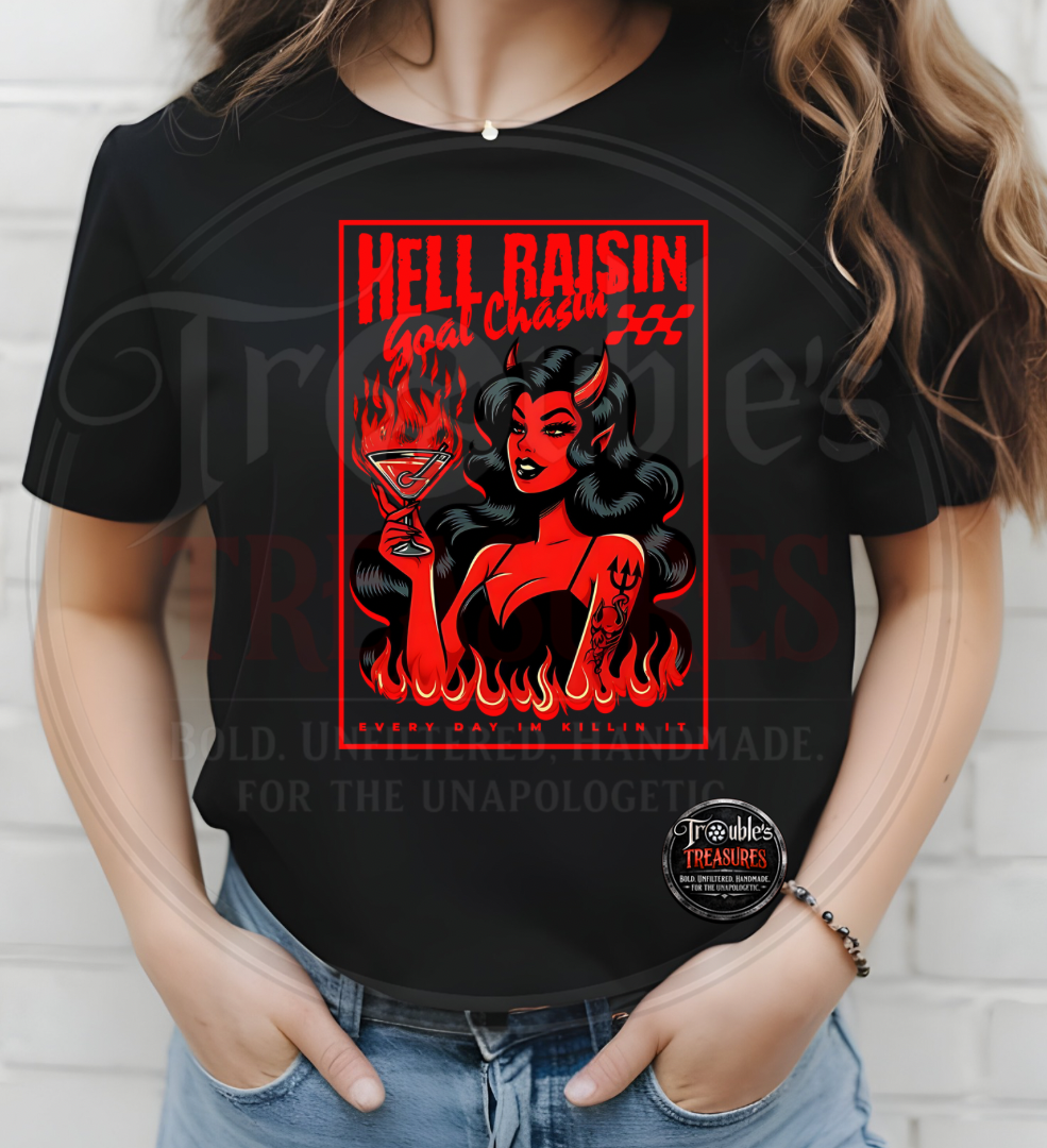 Hell Raisin’ & Goal Chasin’ Tee