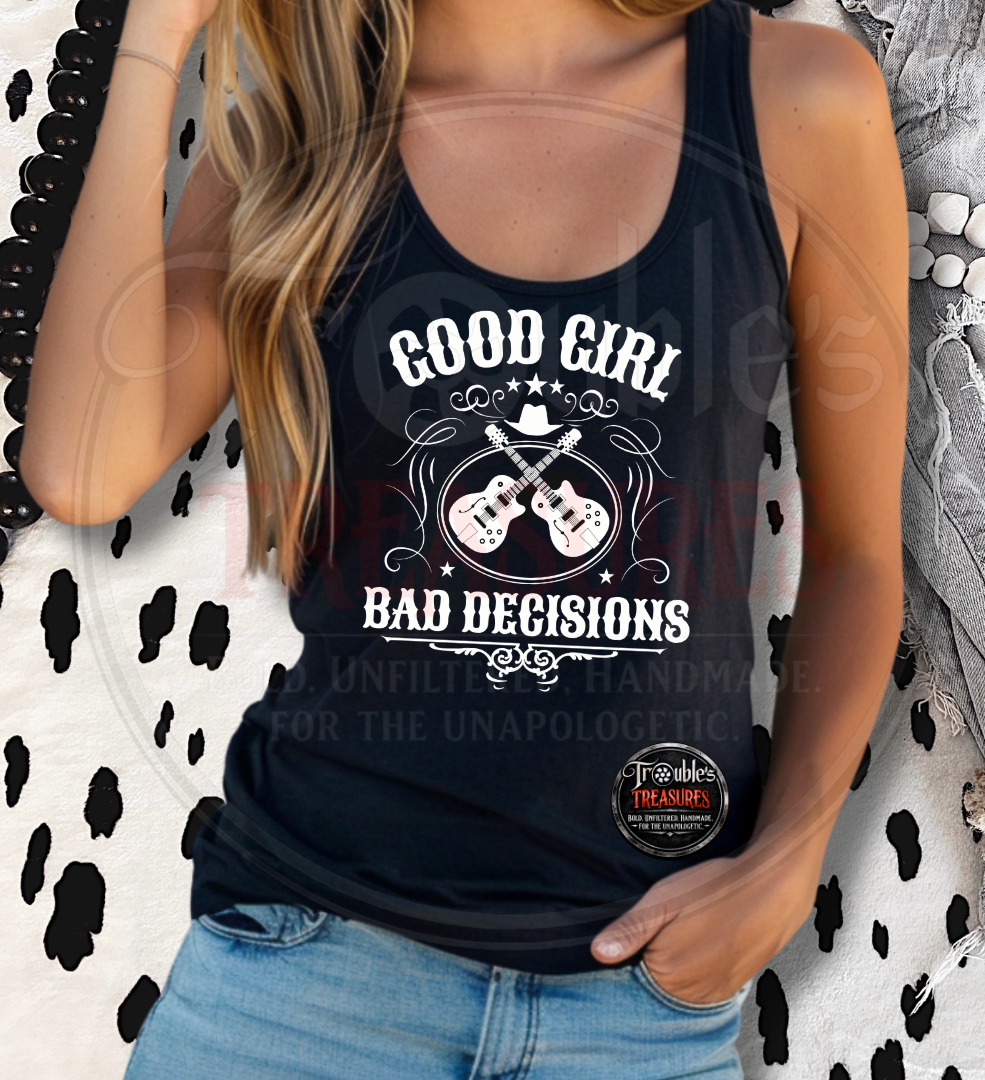 Good Girl Bad Decisions Ladies Racerback Tank