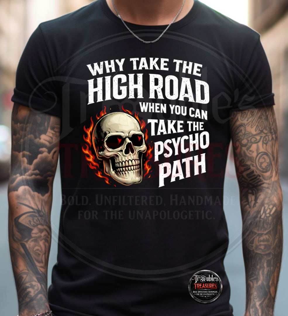 Take the Psycho Path Tee