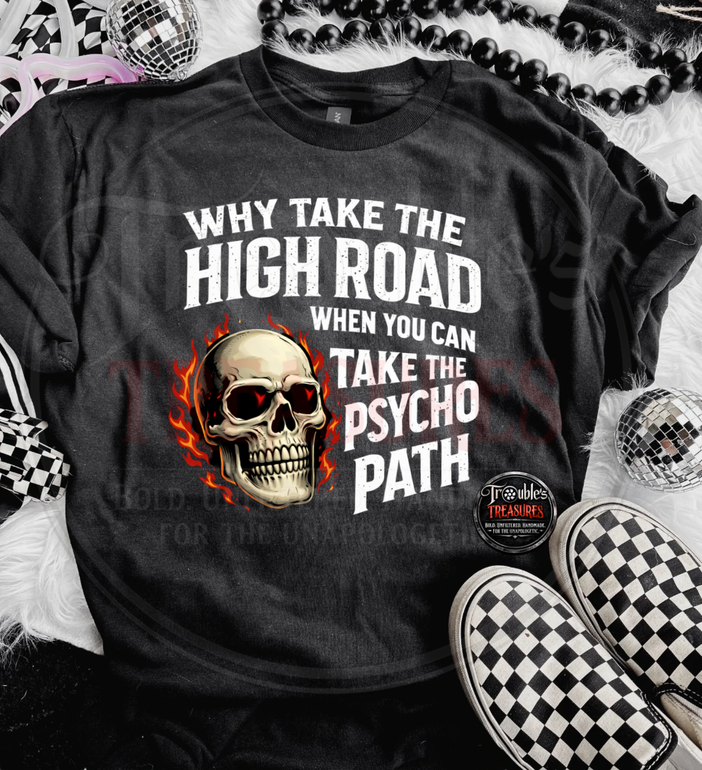Take the Psycho Path Tee